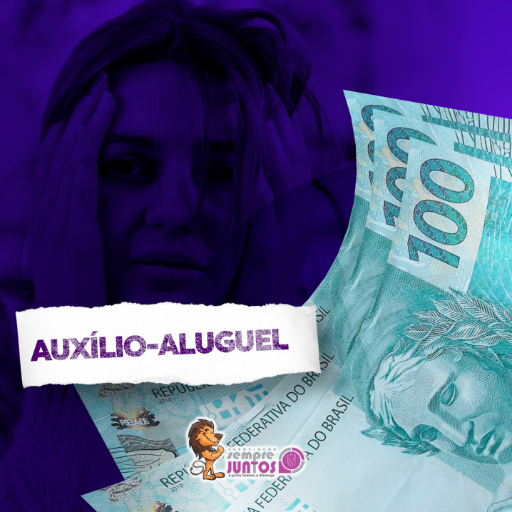 Auxílio-aluguel para mulheres vítimas de violência doméstica em situação de vulnerabilidade social